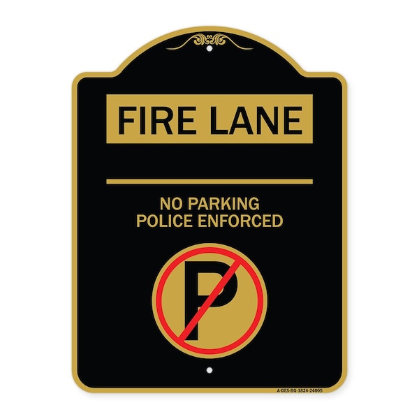 Signmission Fire Lane No Parking Police Enforced W/ No Parking Heavy-Gauge Alum Sign, 18" x 24", BG-1824-24005 A-DES-BG-1824-24005 - main